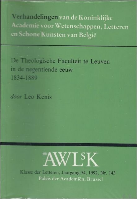 DE THEOLOGISCHE FACULTEIT TE LEUVEN IN DE NEGENTIENDE EEUW. {1834-1889}