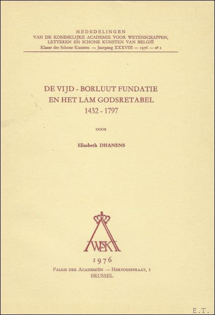 DE VIJD - BORLUUT FUNDATIE EN HET LAM GODSRETABEL. 1432 …