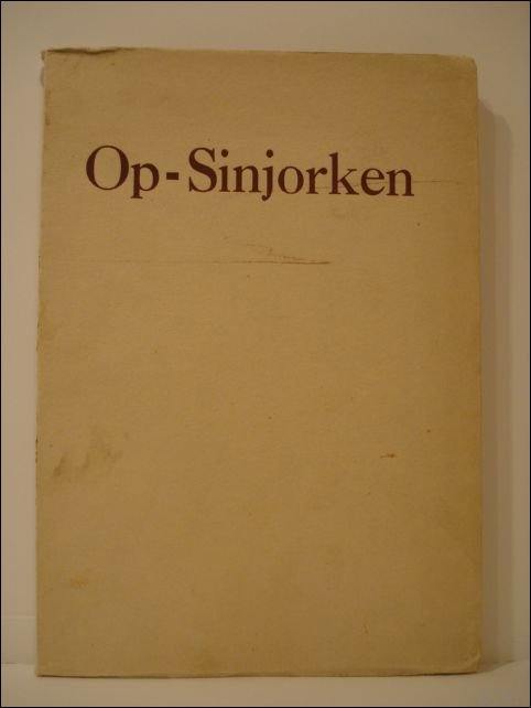 DE WAARACHTIGE GESCHIEDENIS VAN OP-SINJORKEN. ( opdracht, gesigneerd, genummerd).