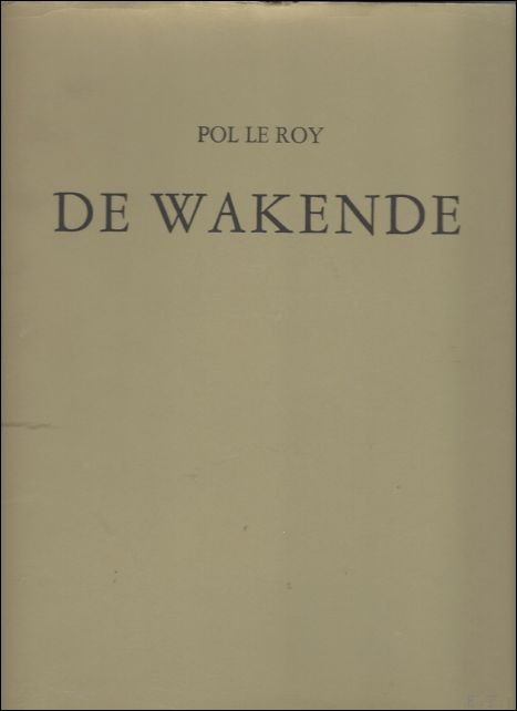 DE WAKENDE. gesigneerd opdracht !