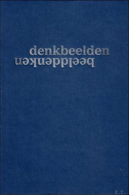 denkbeelden - beeldenken -Liber Amicorum / album amicorum voor Paul …