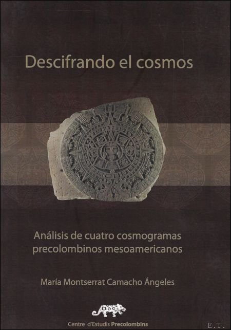 Descifrando el cosmos : an lisis de cuatro cosmogramas precolombinos …