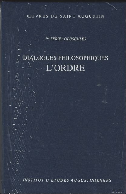 Dialogues philosophiques. De ordine - L'ordre,