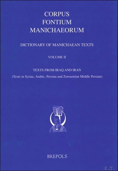 Dictionary of Manichaean Texts. Volume II: Texts from Iraq and …