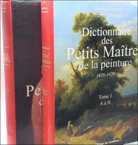 Dictionnaire des Petits Maitres de la peinture 1820-1920. Tome I: …