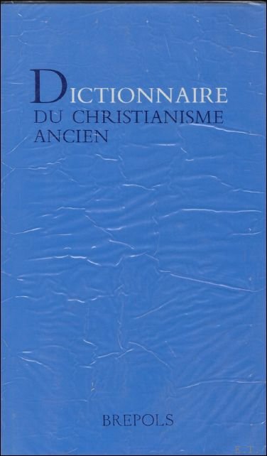 Dictionnaire du christianisme ancien,9782503503028
