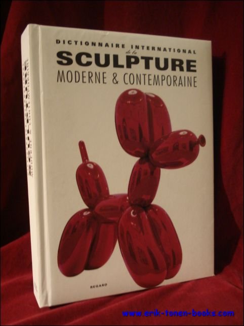 Dictionnaire international de la sculpture moderne et contemporaine