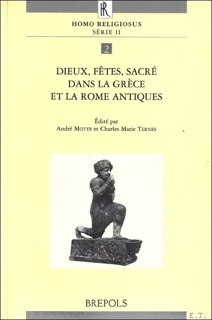 Dieux, fetes, sacre dans la Grece et la Rome antiques …