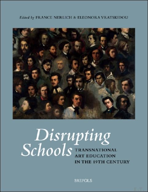 Disrupting Schools: Transnational Art Education in the 19th Century
