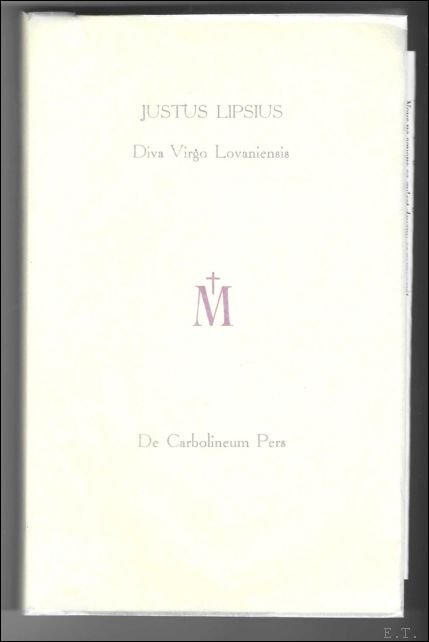 Diva Virgo Lovaniensis Lipsius, Justus