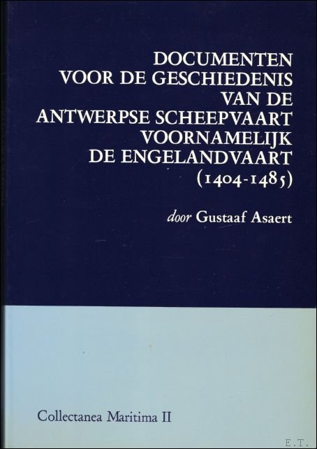 DOCUMENTEN VOOR DE GESCHIEDENIS VAN DE ANTWERPSE SCHEEPVAART VOORNAMELIJK DE …