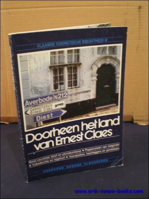 DOORHEEN HET LAND VAN ERNEST CLAES,