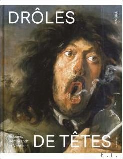 DR LES DE T TES, Rubens, Rembrandt et Vermeer