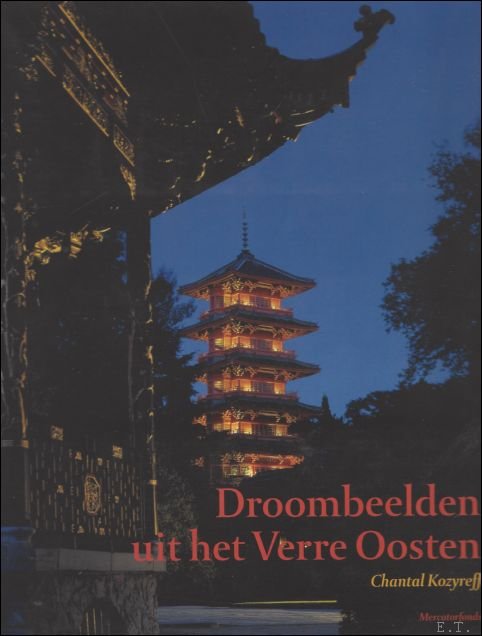 Droombeelden uit het Verre Oosten de Japanse Toren en het …