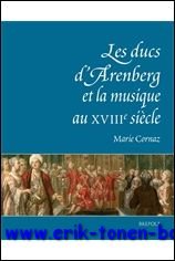 ducs d'Arenberg et la musique au XVIIIe siecle. Histoire d'une …