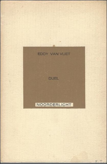 DUEL. Eddy Van Vliet.
