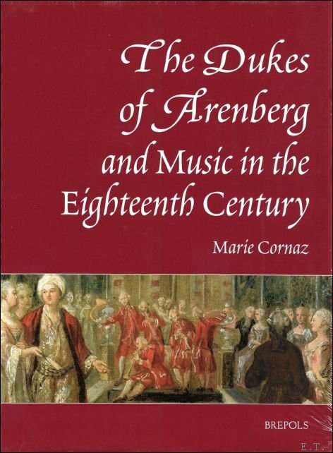 Dukes of Arenberg and Music in the Eighteenth Century : …
