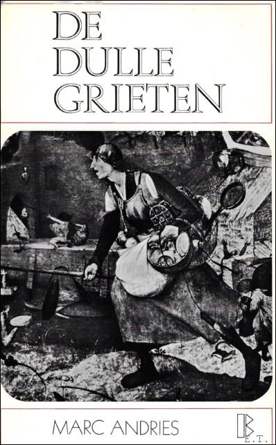 dulle Grieten : alternatief op de beroering van Dolle Mina: … | Immagine Gallery 2