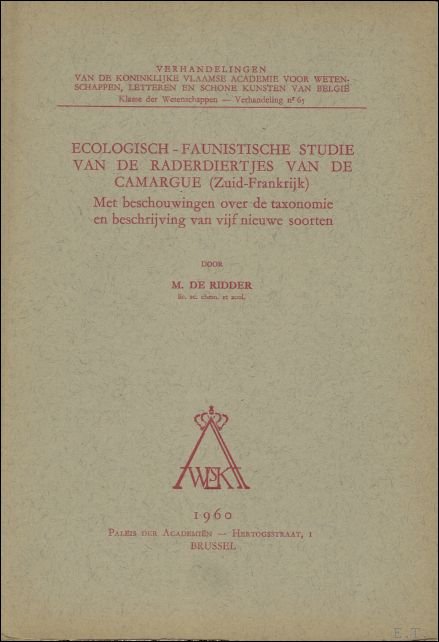 ECOLOGISCH-FAUNISTISCHE STUDIE VAN DE RADERDIERTJES VAN DE CAMARGUE {ZUID FRANKRIJK}