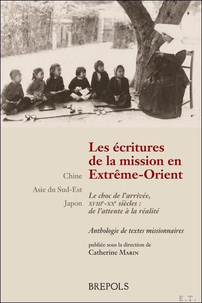 ecritures de la mission en Extreme-Orien. Le choc de l'arrivee, …
