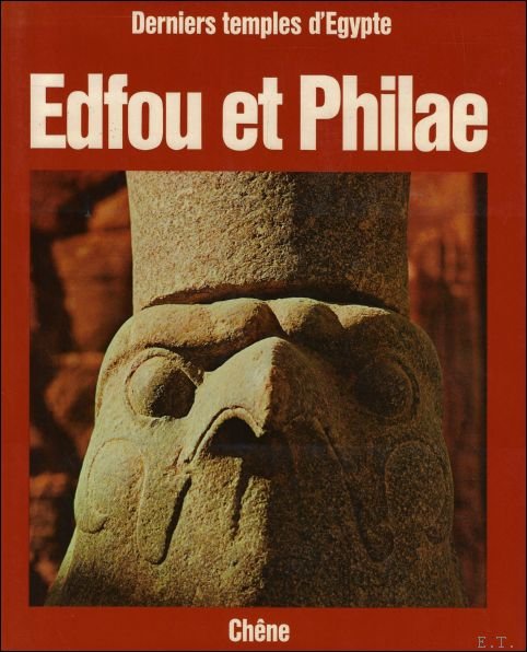 Edfou et Philae : Derniers temples d' gypte (Les hauts …