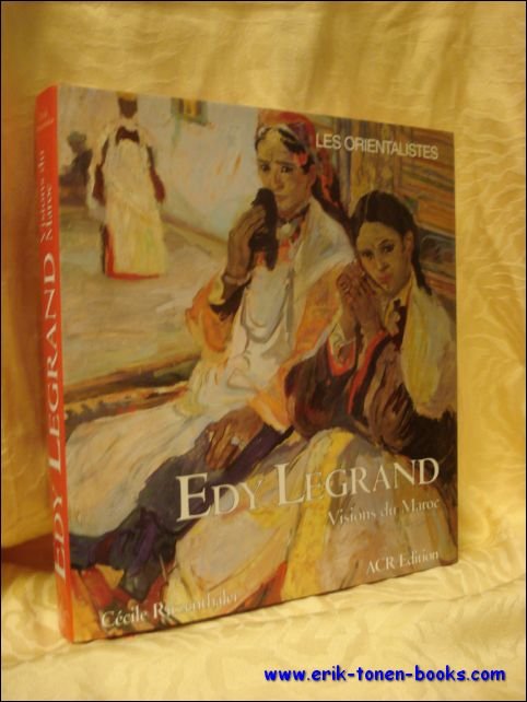 EDY LEGRAND, VISIONS DU MAROC