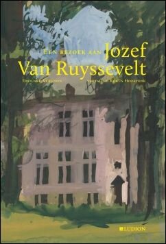 bezoek aan Jozef Van Ruyssevelt.