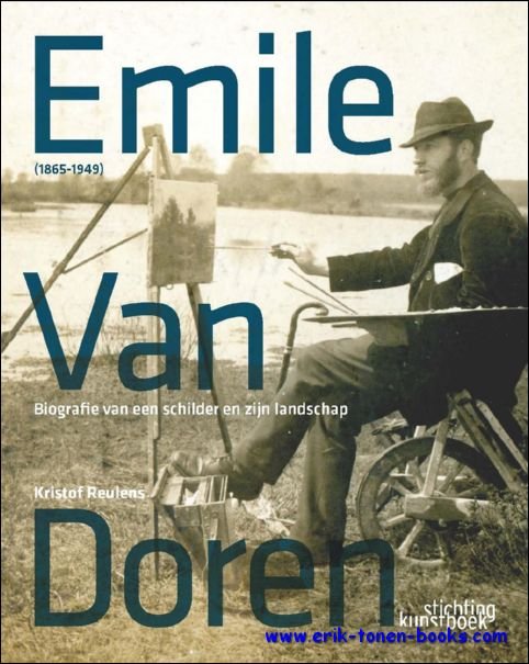 Emile Van Doren (1865-1949). Biografie van een schilder en zijn …