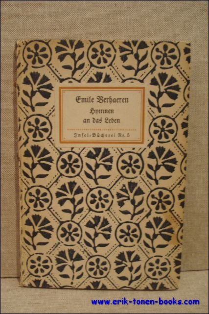 EMILE VERHAEREN HYMNEN AN DAS LEBEN.