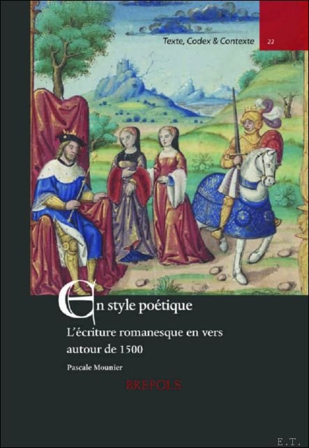 En style po tique. L' criture romanesque en vers autour …