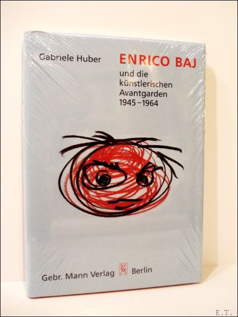 Enrico Baj, und die kunstlerischen Avantgarden 1945 - 1964. . …
