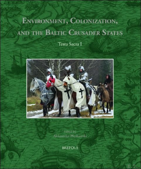 Environment, Colonization, and the Baltic Crusader States. Terra Sacra I | Immagine principale