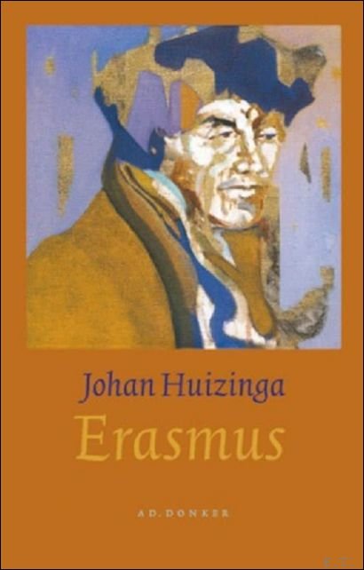 Erasmus Auteur: Johan Huizinga