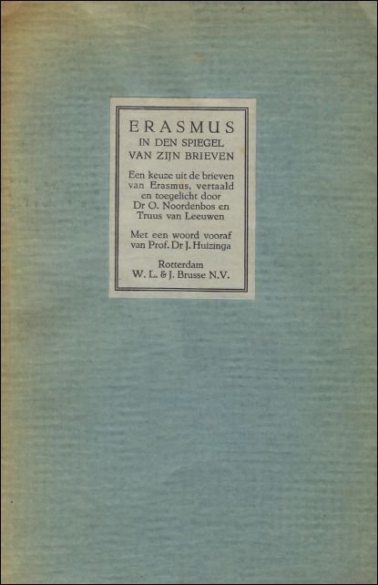ERASMUS IN DIEN SPIEGEL VAN ZIJN BRIEVEN.
