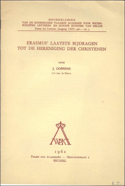 Erasmus' laatste bijdragen tot de hereniging der christenen