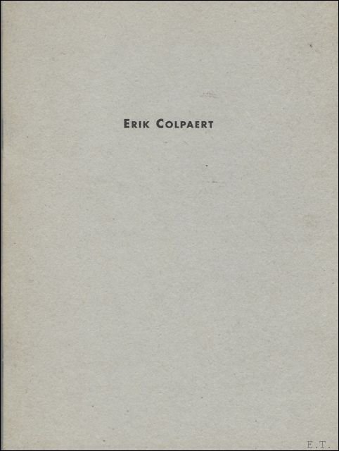 Eric Colpaert, tentoonstellingscatalogus. not for verybody.