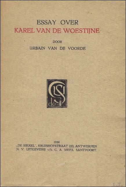 ESSAY OVER KAREL VAN DE WOESTIJNE.