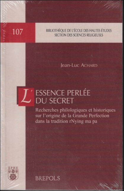 Essence Perlee du Secret. Recherches philologiques et historiques sur l'origine …