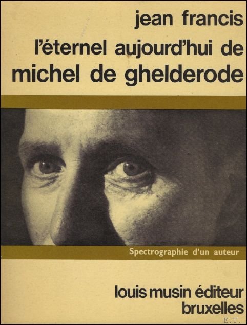 ETERNEL AUJOURD'HUI DE MICHEL DE GHELDERODE. | Immagine Gallery 2