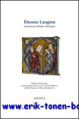 Etienne Langton, predicateur, bibliste, theologien. Etudes reunies,