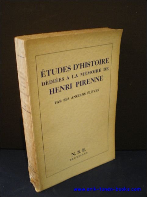 ETUDES D'HISTOIRE DEDIEES A LA MEMOIRE DE HENRI PIRENNE,