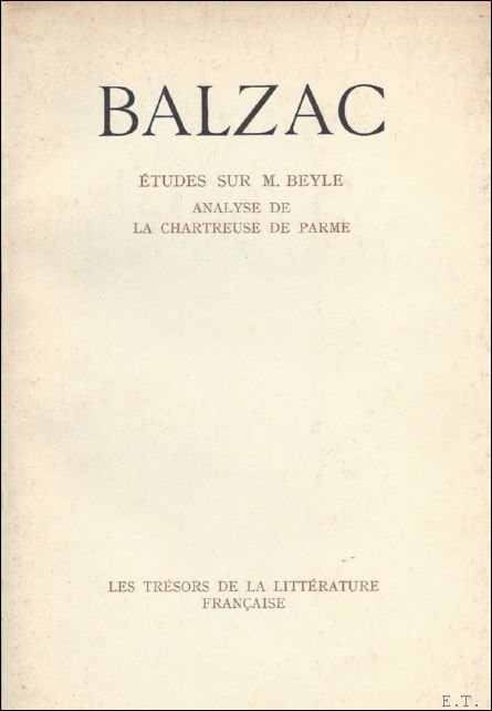 ETUDES SUR M. BEYLE.analyse de la chartreuse de Parme,