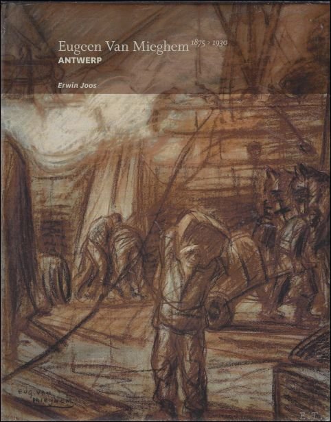 EUGEEN VAN MIEGHEM. 1875 - 1930. ANTWERP. ENGLISH