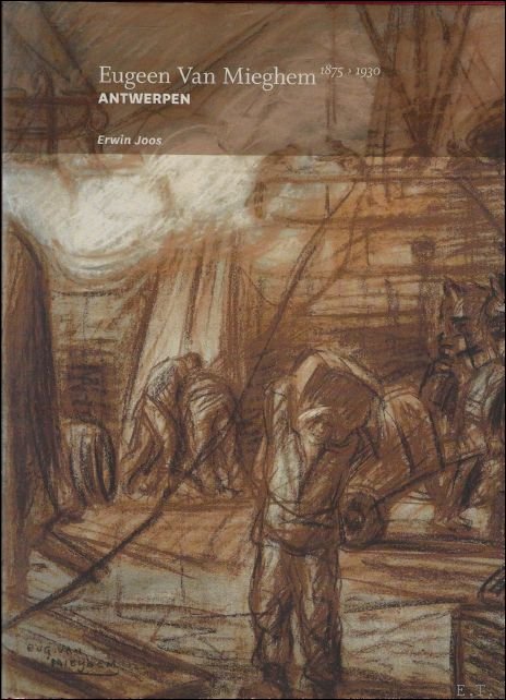 EUGEEN VAN MIEGHEM. 1875 - 1930. ANTWERPEN.