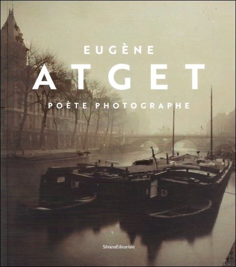 EUG NE ATGET : Po te, photographe