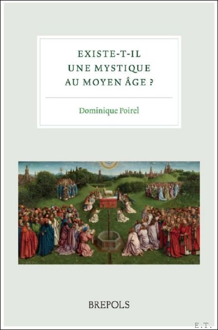 Existe-t-il une mystique au Moyen ge ? Actes du colloque …