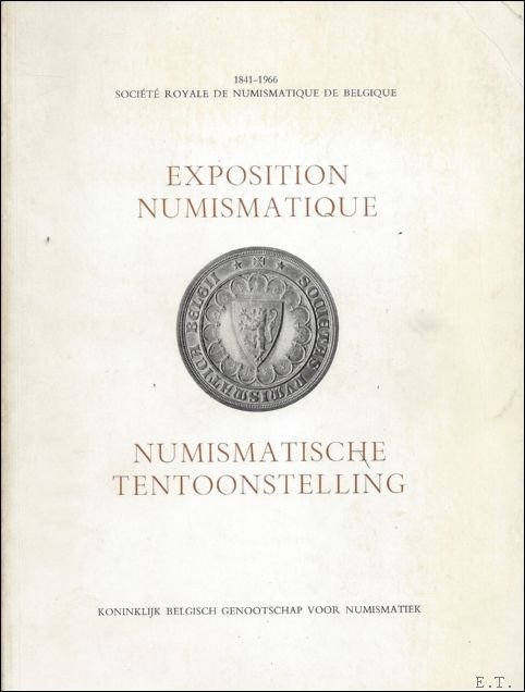 EXPOSITION NUMISMATIQUE. NUMISMATISCHE TENTOONSTELLING.