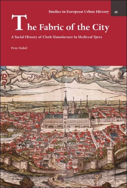 Fabric of the City. A Social History of Cloth Manufacture …
