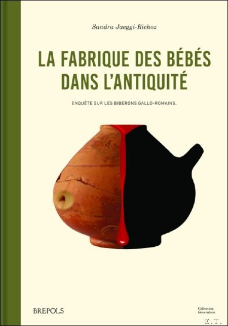 fabrique des b b s dans l'Antiquit . Enqu te …