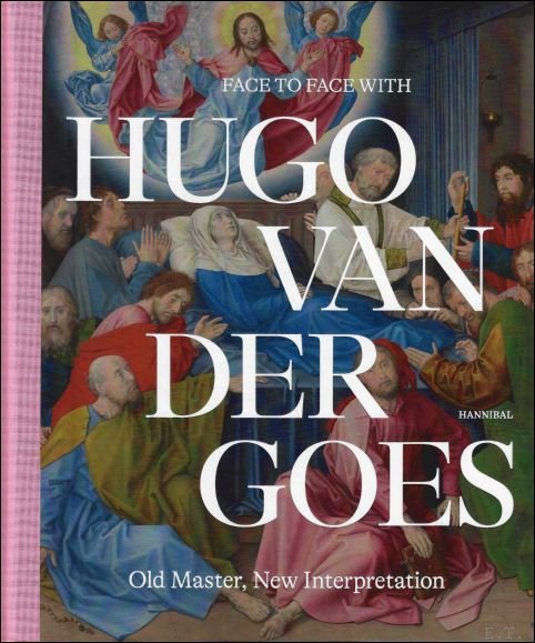 FACE TO FACE WITH HUGO VAN DER GOES : Old …